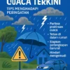 Cuaca Terkini: Tips Menghadapi Peringatan Cuaca Buruk