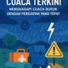Cuaca Terkini: Menghadapi Cuaca Buruk dengan Persiapan yang Tepat